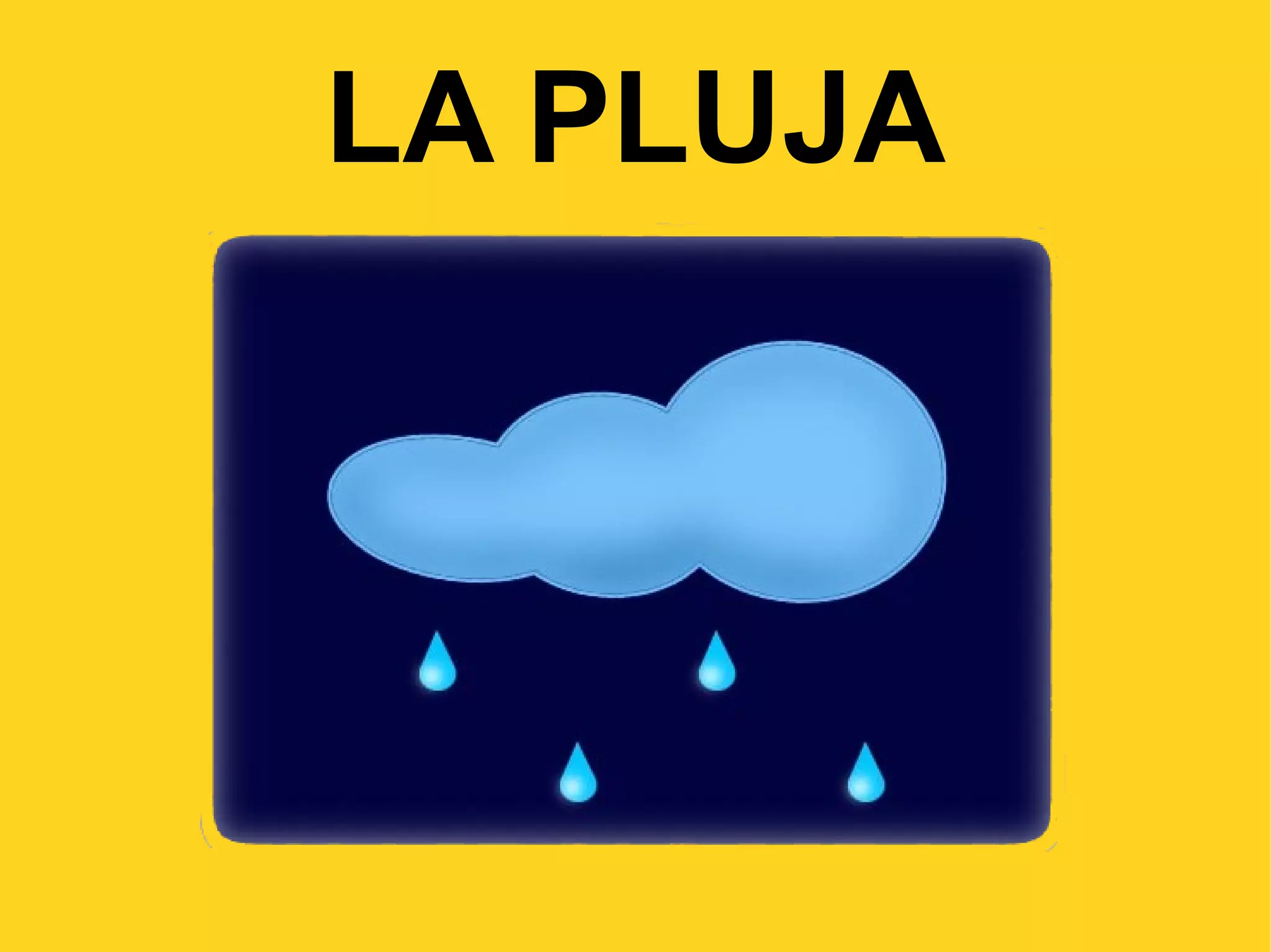 LA PLUJA