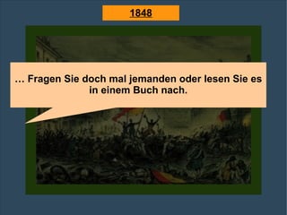 …  Fragen Sie doch mal jemanden oder lesen Sie es in einem Buch nach. 