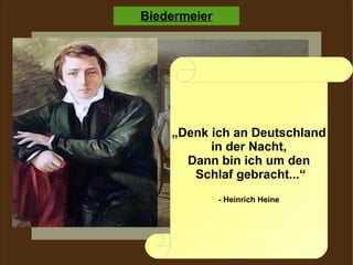 „ Denk ich an Deutschland in der Nacht,  Dann bin ich um den Schlaf gebracht...“ - Heinrich Heine 