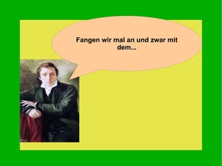 Fangen wir mal an und zwar mit dem... 