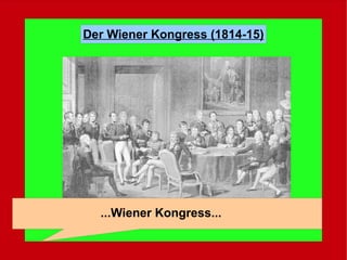...Wiener Kongress... 