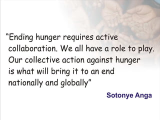 Ending hunger by  sotonye  anga