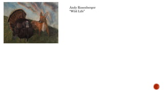 Andy Rosenberger
Wild Life
 