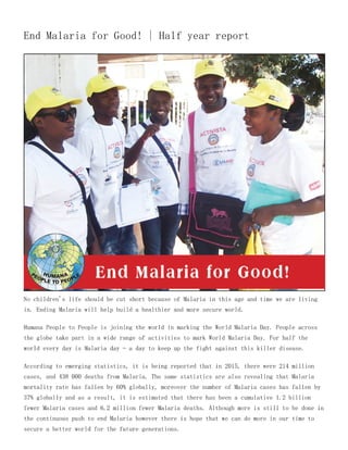 End Malaria for Good! -  Half Year Report