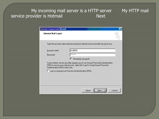 * ถ้าหากเครื่องคุณมีการติดตั้ง account ของ E-Mail อื่น ๆ ไว้แล้วจะไม่ขึ้นหน้าเมนูนี้ จะเข้าไปที่ Outlook ทันที ให้เลือกที่เมนูของ Outlook ที่ Tools เลือก Accounts เลือก Mail และเลือก Add Mail ทางขวามือจะเข้าหน้าของ Internet Connection Wizard