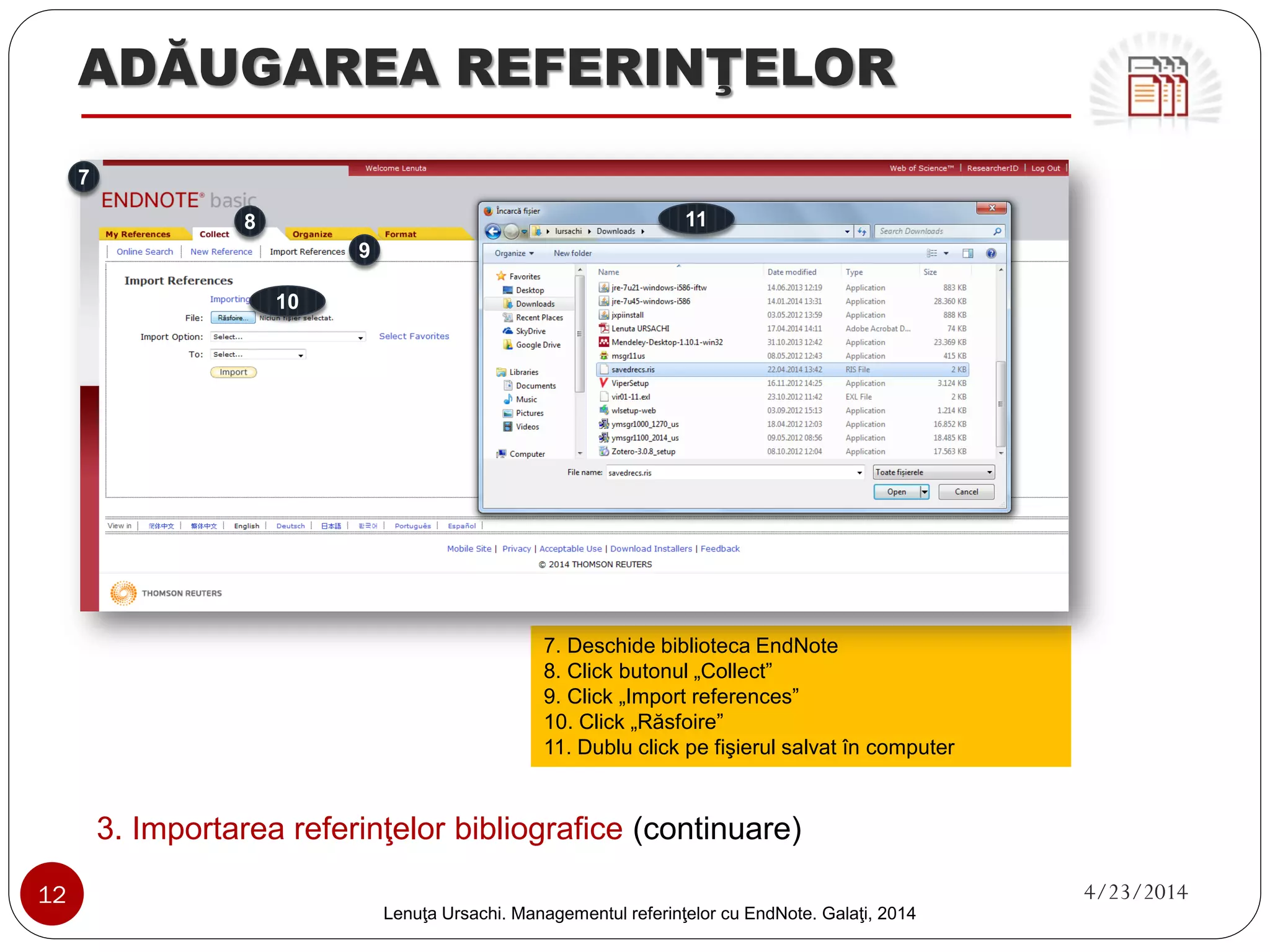 ADĂUGAREA REFERINŢELOR 
2. Adăugarea manuală a referinţelor bibliografice 
1 
2 
3 
4 
1. 
Click butonul „Collect” 
2. 
Click „New reference” 
3. 
Alege tipul referinţei (carte, articol revistă etc.) 
4. 
Completează elementele bibliografice obligatorii 
(vezi SR ISO 690/2010) 
12 4/23/2014 
Lenuţa Ursachi. Managementul referinţelor cu EndNote Basic. Galaţi, 2014 
 