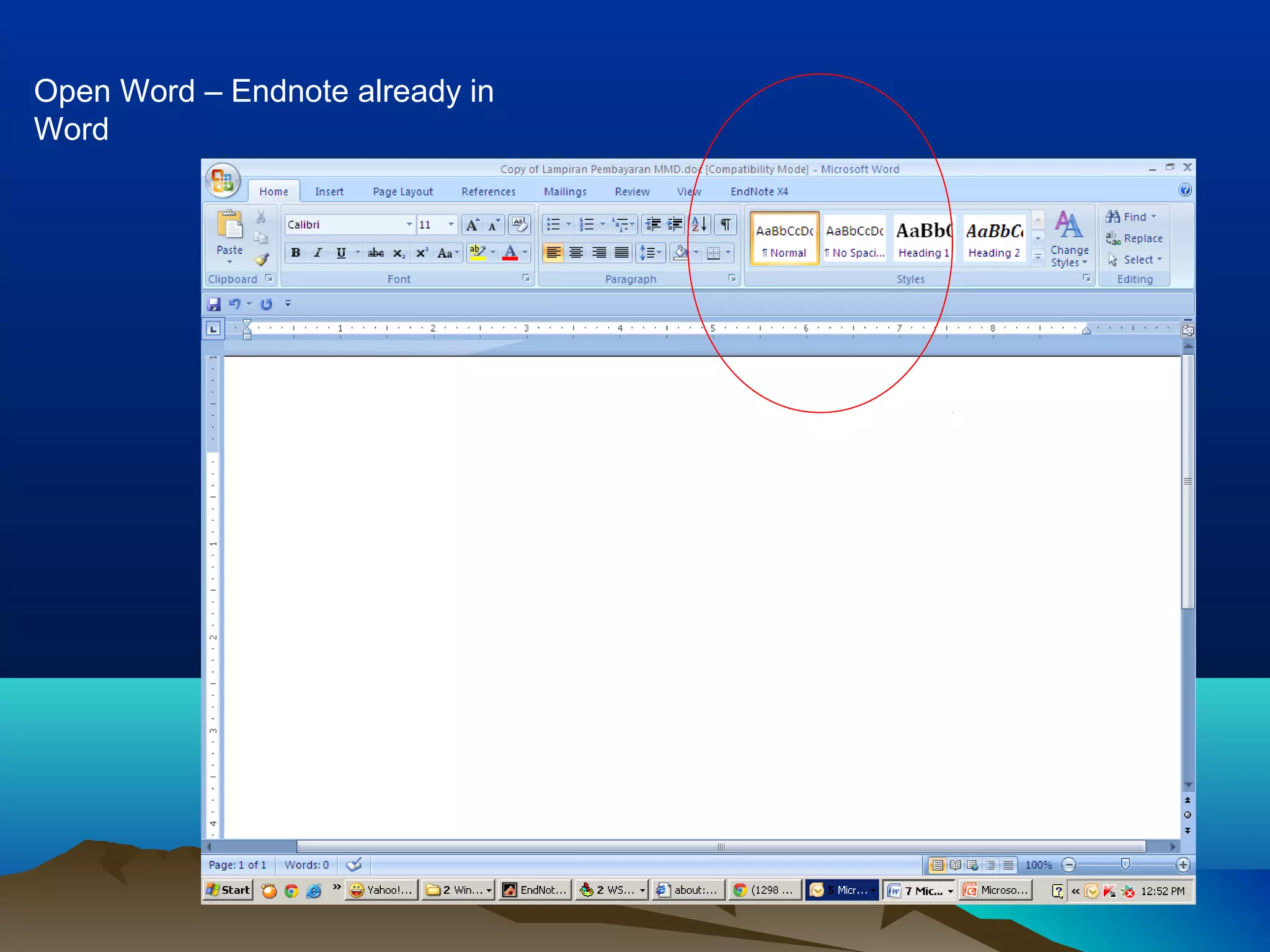 Open Word – Endnote already in
Word
 