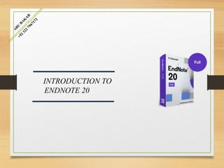 INTRODUCTION TO
ENDNOTE 20
 