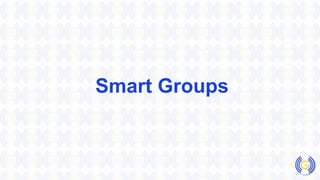 Smart Groups
 