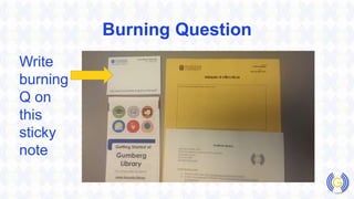 Burning Question
Write
burning
Q on
this
sticky
note
 