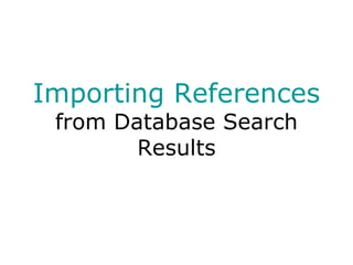 Importing References from Database Search Results 