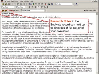 Research Notes  in the EndNote record can hold up to 10 pages of full text or of your own notes. 
