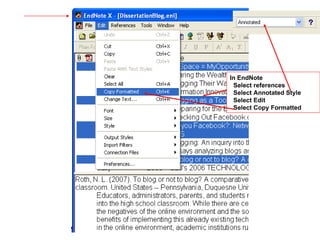 In EndNote    Select references   Select Annotated Style   Select Edit   Select Copy Formatted 