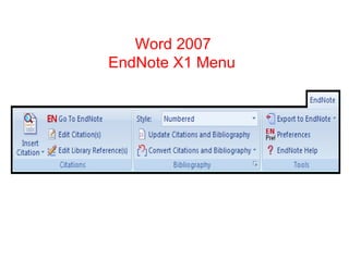 Word 2007 EndNote X1 Menu   