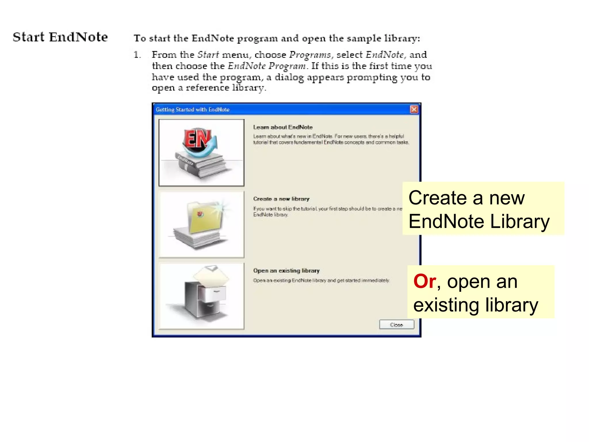 Create a new EndNote Library Or , open an existing library 