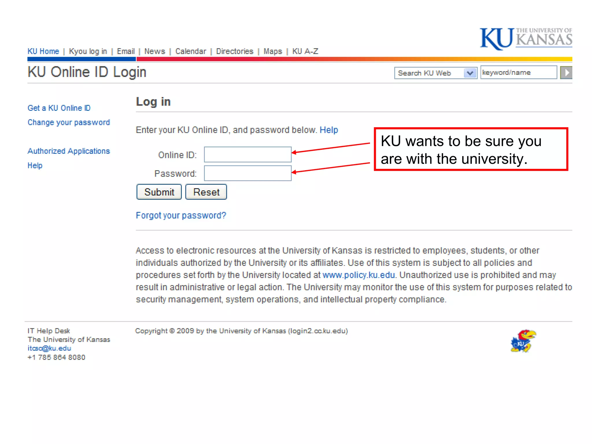 KU wants to be sure you are with the university. 