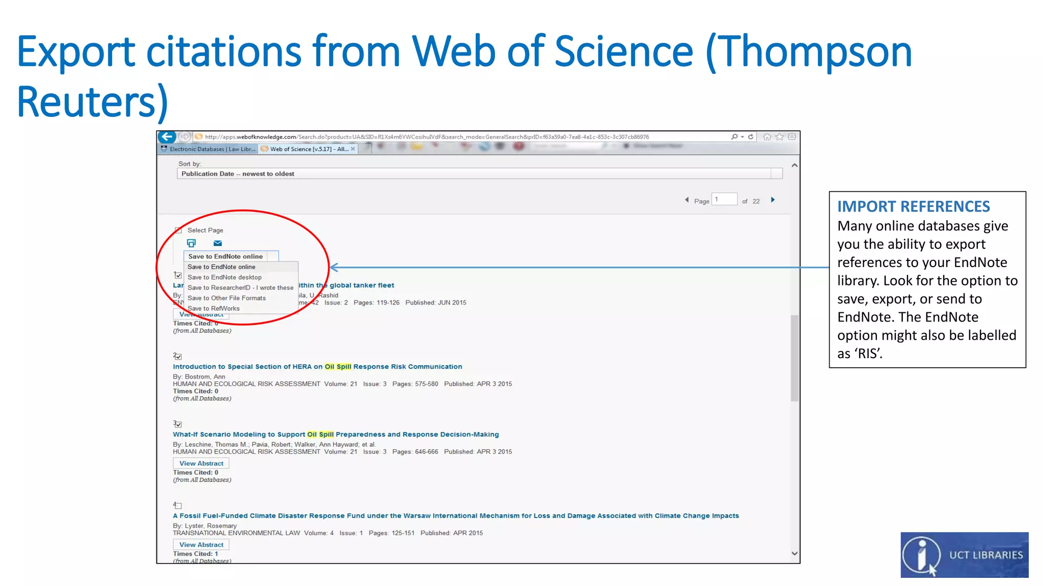 Export citations from Web of Science (Thompson
Reuters)
IMPORT REFERENCES
Many online databases give
you the ability to export
references to your EndNote
library. Look for the option to
save, export, or send to
EndNote. The EndNote
option might also be labelled
as ‘RIS’.
 