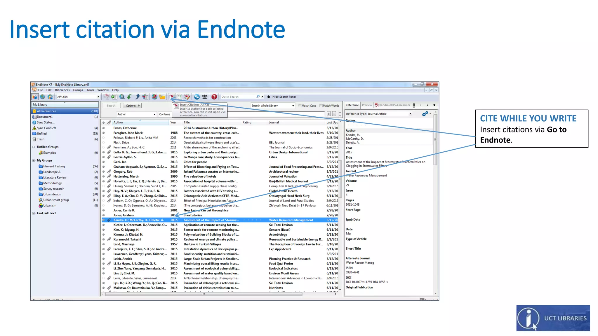 Insert citation via Endnote
CITE WHILE YOU WRITE
Insert citations via Go to
Endnote.
 