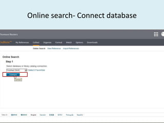 Online search- Connect database
 
