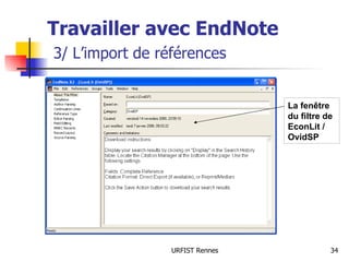 Travailler avec EndNote   3/ L’import de références La fenêtre du filtre de EconLit / OvidSP 