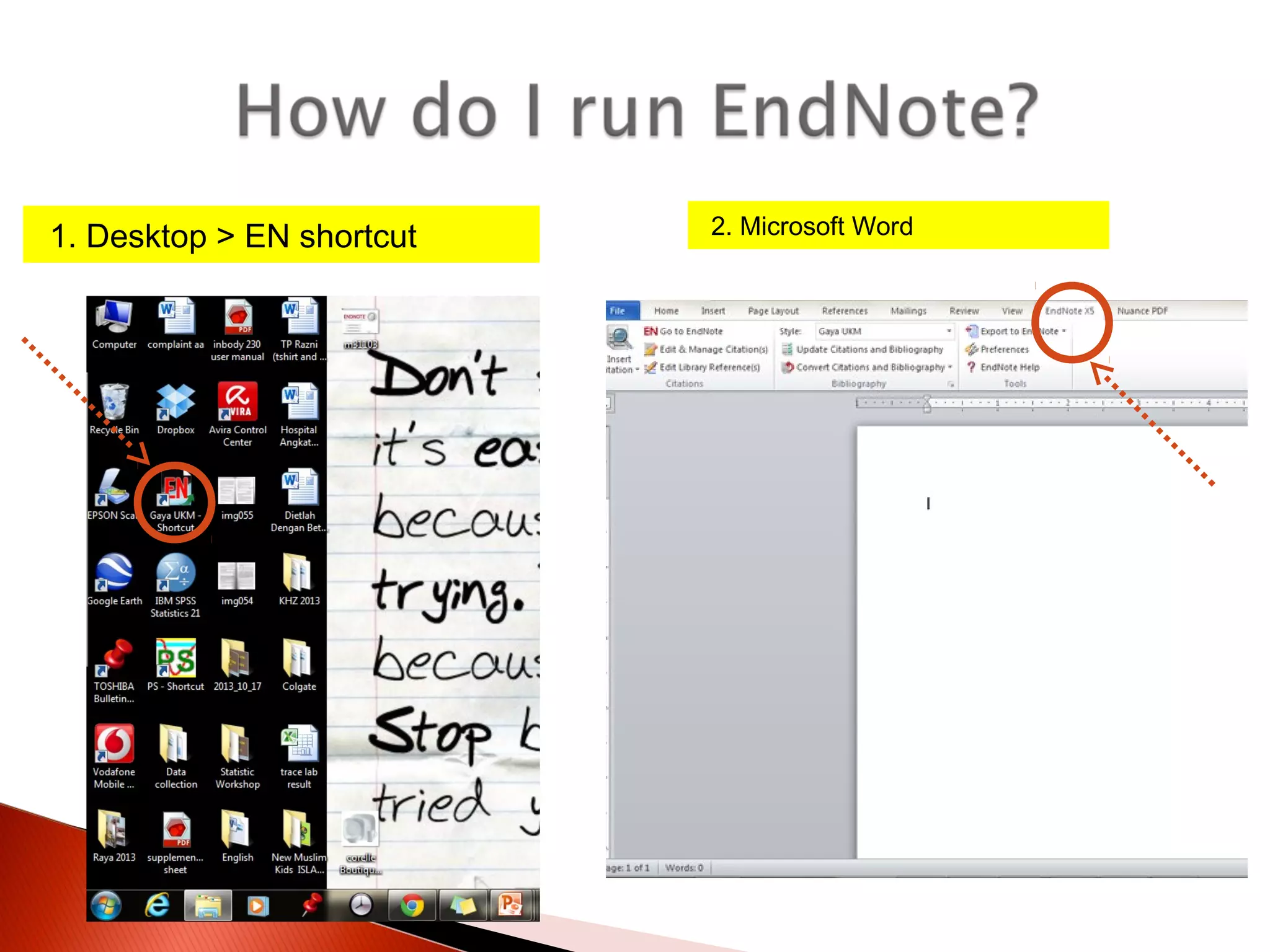 1. Desktop > EN shortcut

2. Microsoft Word

 
