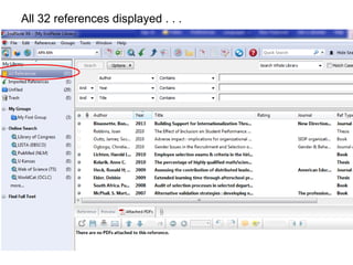 42
Tip: From the
EndNote toolbar,
select style drop down
menu and select the
citation format you will
be using in your paper
(APA, MLA, Chicago,
etc.)—this is
changeable.
 