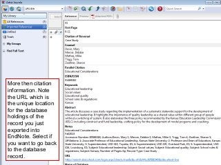 70
More then citation
information. Note
the URL which is
the unique location
for the database
holdings of the
record you just
exported into
EndNote. Select if
you want to go back
to the database
record.
 