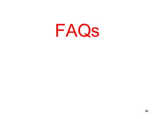 95
FAQs
 
