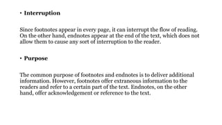 Endnotes Vs Footnotes Slideshow Endnote vs footnote | PPTX