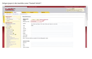 Artigos (papers) são inseridos como “Journal Article”.
 