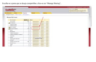 Escolhe-se a pasta que se deseja compartilhar, clica-se em “Manage Sharing”,
 