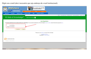 Digite seu e-mail (não é necessário que seja endereço de e-mail institucional):
 