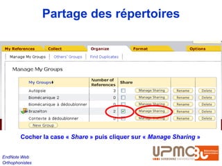 Partage des répertoires




        Cocher la case « Share » puis cliquer sur « Manage Sharing »


EndNote Web
Orthophonistes
 