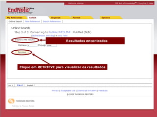 Resultados encontrados Clique em RETRIEVE para visualizar os resultados 