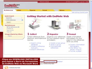 Clique em DOWNLOAD INSTALLERS para baixar a Barra de Ferramentas do EndNote Web no Microsoft Word 