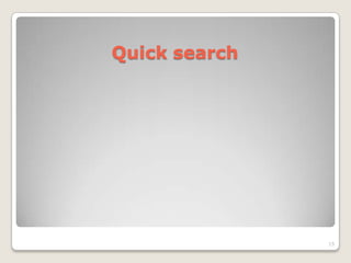 Quick search




               15
 