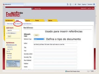 Usado para inserir referências


Defina o tipo de documento




                                 23
 