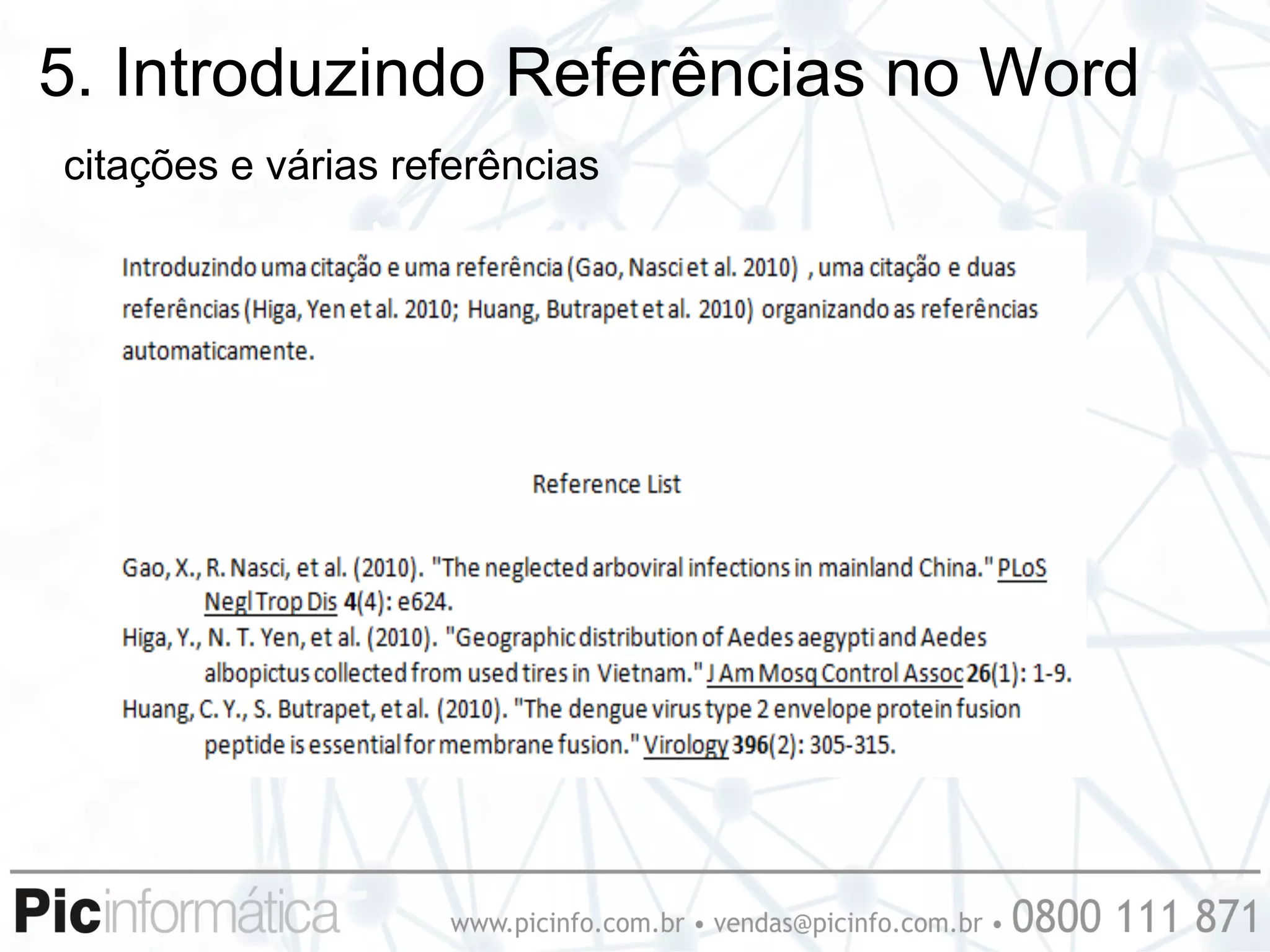 5. Introduzindo Referências no Word
citações e várias referências
 
