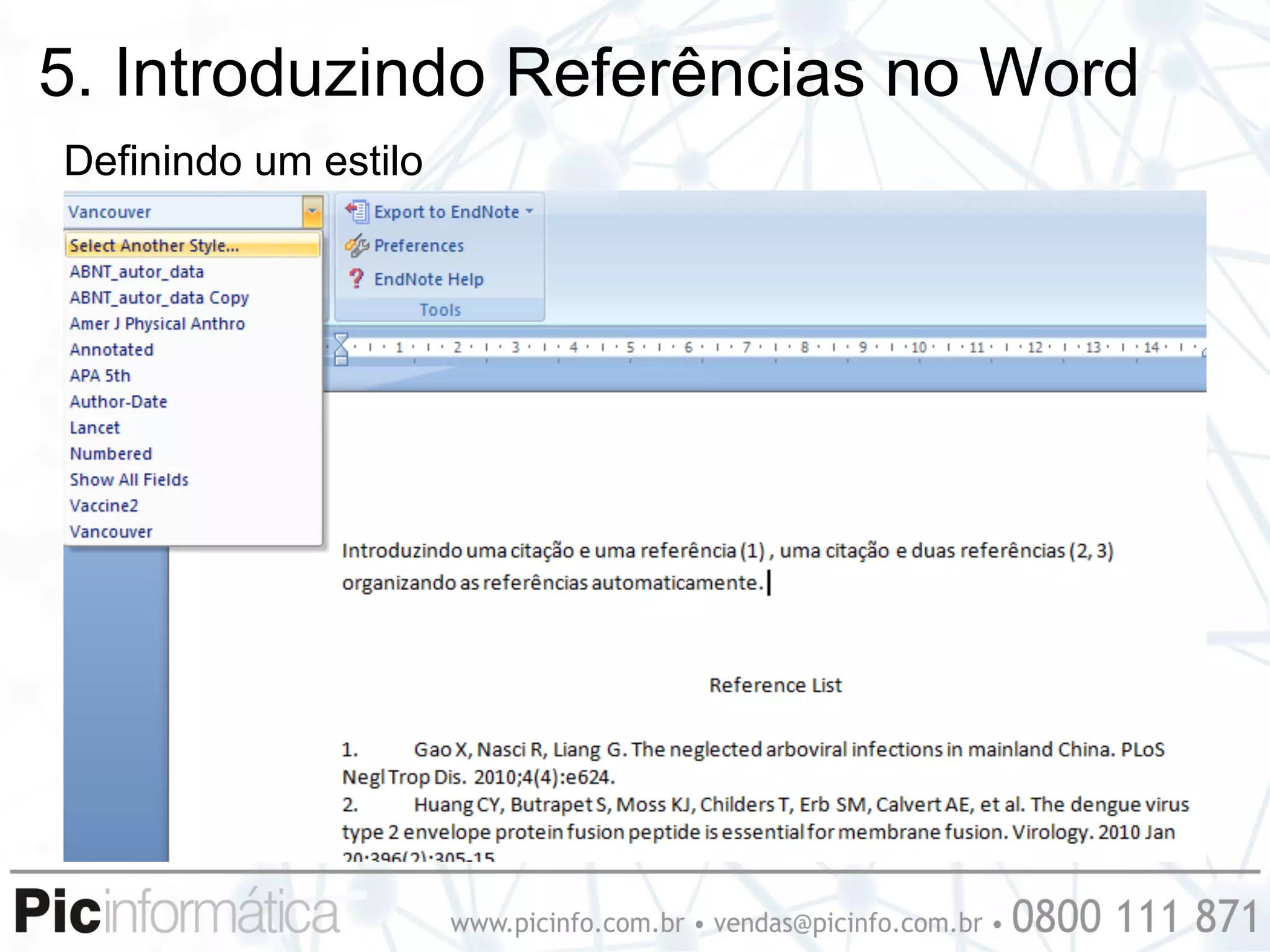 5. Introduzindo Referências no Word
Definindo um estilo
 