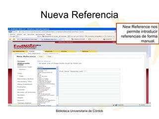 Nueva Referencia New Reference nos permite introducir referencias de forma manual.  