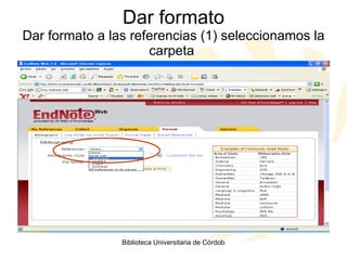 Dar formato Dar formato a las referencias (1) seleccionamos la carpeta  