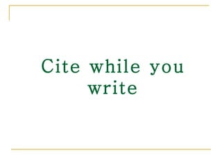 Cite while you write 