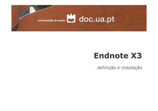 Endnote X3
definição e instalação
 