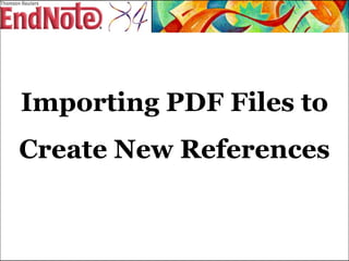 Importing PDF Files to Create New References 