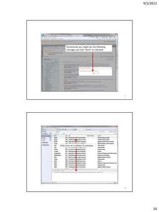 9/2/2013
14
Occasionally you might see the following
message, just click “Send” as indicated.
27
Click once on a citation to preview.
28
 
