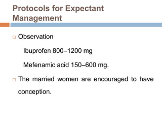 Hormonal Treatment
Drugs Dose Mechanism
Combined estrogen
progestogen
1–2 tablets Pseudopregnancy
Progestogens
Oral
• Medr...