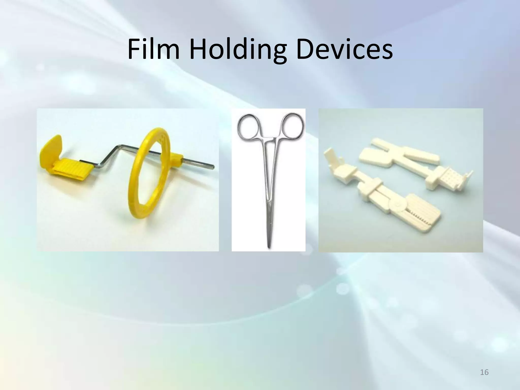 Film Holding Devices




                       16
 