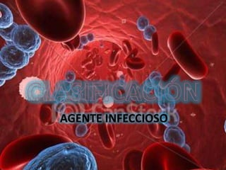 AGENTE INFECCIOSO
 