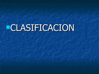 CLASIFICACION
 