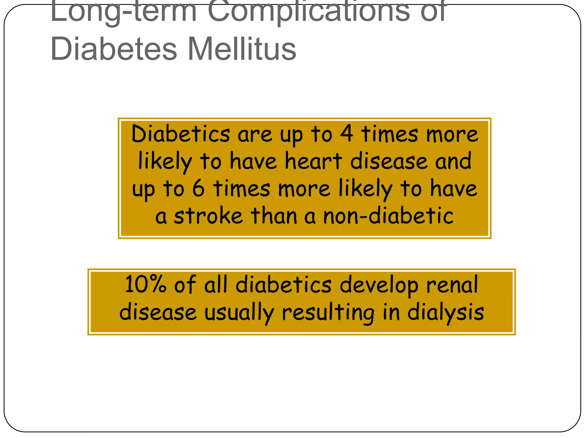 Presentation of New Onset Diabetes Mellitus3 PsPolyuriaPolydipsiaPolyphagiaBlurred vision, dizziness, altered mental statusRapid weight lossWarm dry skin, Weakness, Tachycardia, Dehydration